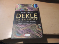 DEKLE ZA EN MESEC; OKTOBER, NOVEMBER, DECEMBER: ŽIVAHNO, VROČIČNO IN
