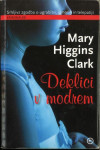 Deklici v modrem / Mary Higgins Clark