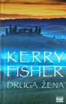 DRUGA ŽENA, Kerry Fischer