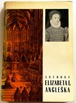 ELIZABETA I. ANGLEŠKA – Evelyn Anthony (zgodovinski roman)