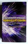Elizabeth Moon: Speed of Dark
