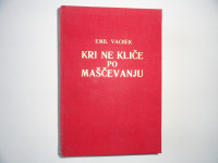EMIL VACHEK, KRI NE KLIČE PO MAŠČEVANJU, 1935