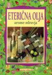 Eterična olja : arome zdravja / Stefania Del Principe, Luigi Mondo