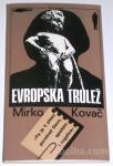 EVROPSKA TRULEŽ – Mirko Kovač