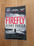 FIREFLY HENRY PORTER   angleški izvod lepo ohranjena