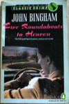 FIVE ROUNDABOUTS TO HEAVEN - BINGHAM