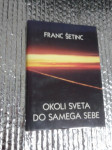 Franc Šetinc OKOLI SVETA DO SAMEGA SEBE 1987