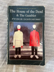 Fyodor Dostoevsky: The House of the Dead & The Gambler