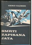 Gerd Gaiser, SMRTI ZAPISANA JATA, Prešernova družba 1971
