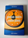 GLEDAM MODRO VIDIM PLAVO (Rudi Kerševan)