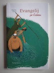 GREGOR ČUŠIN, EVANGELIJ PO ČUŠINU