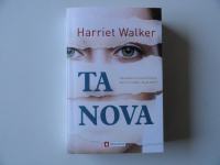 HARRIET WALKER, TA NOVA