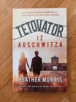 Heather Morris - Tetovator iz Auschwitza