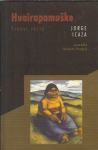 Huairapamuške : sinovi vetra : roman / Jorge Icaza