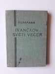 IGNAT HERRMANN, IVANČKOV SVETI VEČER, 1923