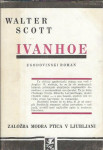 Ivanhoe : zgodovinski roman / Walter Scott