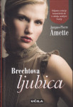 Jacques-Pierre Amette: BRECHTOVA LJUBICA