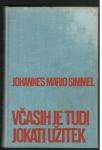 Johannes Mario Simmel - VČASIH JE TUDI JOKATI UŽITEK, CZ 1970