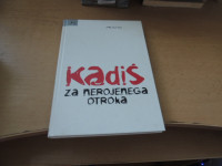 KADIŠ ZA NEROJENEGA OTROKA I. KERTÉSZ ZALOŽBA DIDAKTA 2003