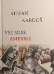 Kardoš Štefan Vse moje Amerike