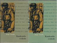 Katakombe svobode : trilogija / Jorge Amado