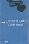 Ko sem bil mlad : roman / Norbert Gstrein - NOVA KNJIGA