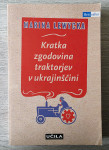 KRATKA ZGODOVINA TRAKTORJEV V UKRAJINŠČINI Marina Lewycka