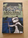 Lado Kralj, Kosec koso brusi