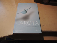 LAKOTA: V PRIHODNOSTI NI VEČ HRANE H. A. SWAIN ZALOŽBA GRLICA 2015