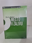 LEPOSLOVJE ■MESTO V ZALIVU (Boris Pahor), trda vezava, nova