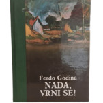 LEPOSLOVJE ■NADA, VRNI SE! (FERDO GODINA)