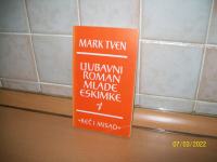 Ljubavni roman mlade Eskimke - Mark Tven (Mark Twain)