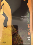 MARIE NDIAYE: TRI MOČNE ŽENSKE