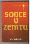 Marija Vogrič, SONCE V ZENITU, Založba Lipa