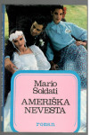 Mario Soldati, AMERIŠKA NEVESTA, Založba Obzorja 1984