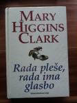 Mary Higgins Clark - RADA PLEŠE, RADA IMA GLASBO
