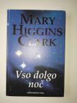 MARY HIGGINS CLARK, VSO DOLGO NOČ