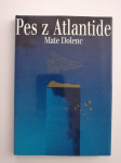 MATE DOLENC, PES Z ATLANTIDE
