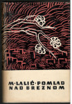 Mihailo Lalić, POMLAD NAD BREZNOM, SKZ 1956