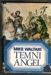 Mike Waltari, TEMNI ANGEL, založba Obzorja 1978