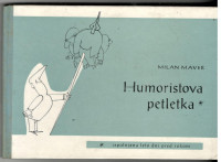 Milan Maver, HUMORISTOVA PETLETKA