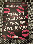 MILIJON POLJUBOV V TVOJEM ŽIVLJENJU, Monica Murphy
