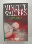 MINETTE WALTERS, KIPARKA