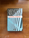 Minette Walters: Slepa ulica