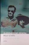 MOJI STARŠI, Aleksandar Hemon