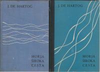 Morja široka cesta Jan de Hartog 1 in 2 knjiga Stella, Mary, Thalassa