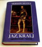 JAZ, KRALJ, MOŽ ŠESTDESETIH LET – Hermann Kesten (zgodovinski roman)