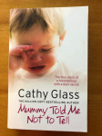 Mummy told me not to tell - Cathy Glass (angleški jezik - roman)