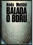 Nada Matičič, BALADA O BORU, Mladinska knjiga 1978