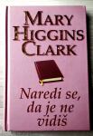 NAREDI SE, DA JE NE VIDIŠ Mary Higgins Clark